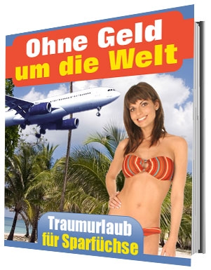 Ohne Geld um die Welt Ohne Geld um die Welt